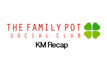 The Family Pot KM Recap! 